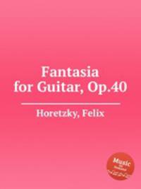 Fantasia for Guitar, Op.40