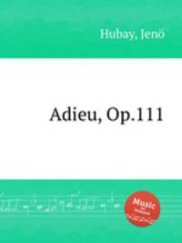 Adieu, Op.111