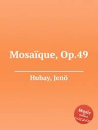 Mosaque, Op.49