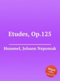 Etudes, Op.125