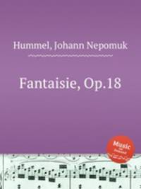 Fantaisie, Op.18