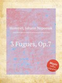 3 Fugues, Op.7