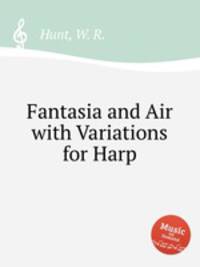 Fantasia and Air with Variations for Harp