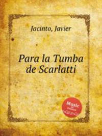 Para la Tumba de Scarlatti