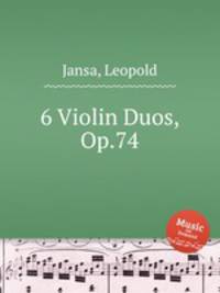 6 Violin Duos, Op.74