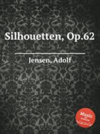 Silhouetten, Op.62