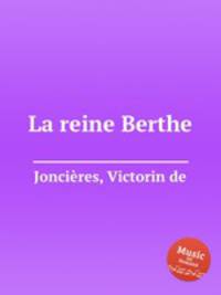 La reine Berthe