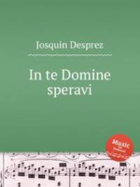 In te Domine speravi