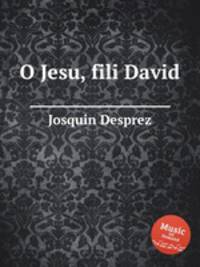 O Jesu, fili David