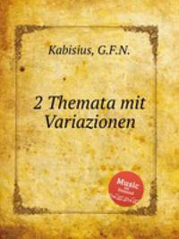 2 Themata mit Variazionen