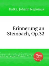 Erinnerung an Steinbach, Op.32