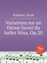 Variations sur un thme favori du ballet Nina, Op.20