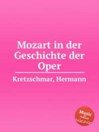 Mozart in der Geschichte der Oper