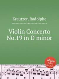 Violin Concerto No.19 in D minor