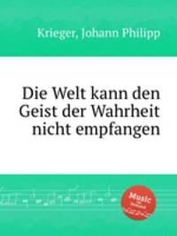 Die Welt kann den Geist der Wahrheit nicht empfangen