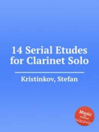 14 Serial Etudes for Clarinet Solo