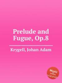 Prelude and Fugue, Op.8