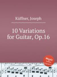 10 Variations for Guitar, Op.16
