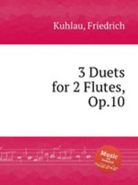 3 Duets for 2 Flutes, Op.10