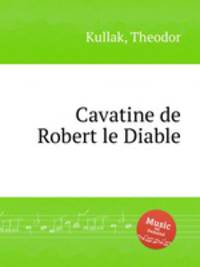 Cavatine de Robert le Diable