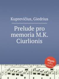Prelude pro memoria M.K. Ciurlionis