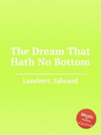 The Dream That Hath No Bottom