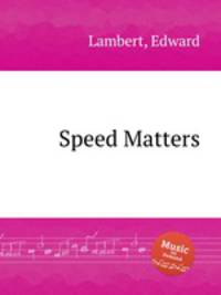 Speed Matters