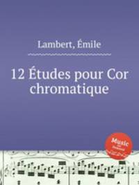 12 tudes pour Cor chromatique