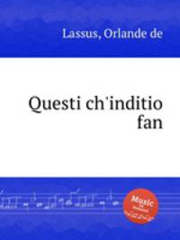 Questi ch`inditio fan