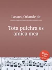Tota pulchra es amica mea