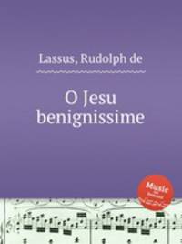 O Jesu benignissime
