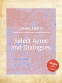 Select Ayres and Dialogues
