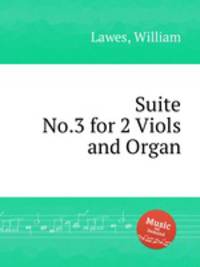 Suite No.3 for 2 Viols and Organ