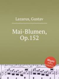 Mai-Blumen, Op.152