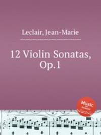 12 Violin Sonatas, Op.1