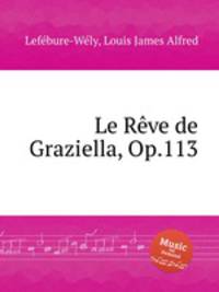 Le Rve de Graziella, Op.113