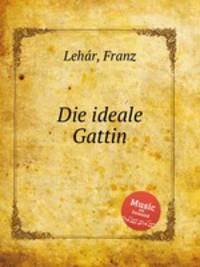 Die ideale Gattin