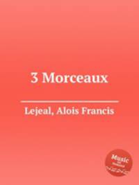 3 Morceaux