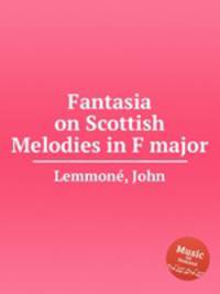 Fantasia on Scottish Melodies in F major