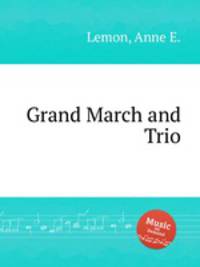 Grand March and Trio