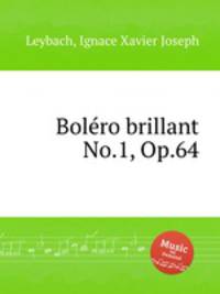 Bolro brillant No.1, Op.64