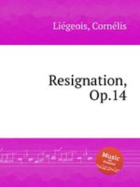 Resignation, Op.14