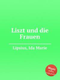 Liszt und die Frauen
