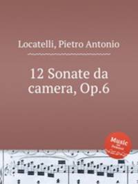 12 Sonate da camera, Op.6
