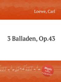 3 Balladen, Op.43