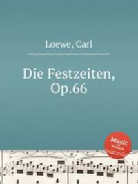 Die Festzeiten, Op.66