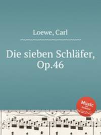 Die sieben Schlfer, Op.46
