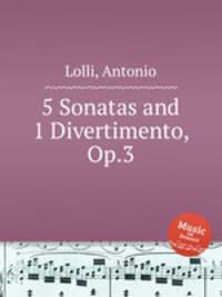 5 Sonatas and 1 Divertimento, Op.3