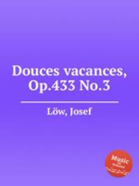 Douces vacances, Op.433 No.3