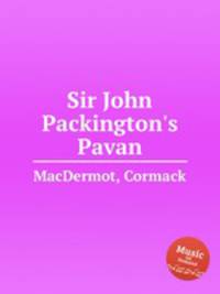 Sir John Packington`s Pavan